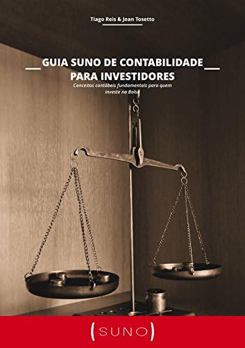 Guia Suno De Contabilidade Para Investidores: Conceitos contábeis fundamentais para quem investe na Bolsa (Portuguese Edition)