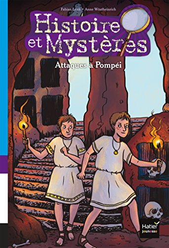 Histoire et mystères: [03]: Attaques à Pompéi