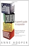 Image de Getting Your Children Through Divorce: A Parent's Guide to Separation