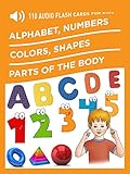 110 Audio Flash cards for kids: Alphabet, Numbers, Colors, Shapes, Parts of the body