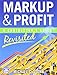 Markup & Profit: A Contractor's Guide, Revisited by Michael C Stone