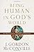 Being Human in God's World: An Old Testament Theology of Humanity