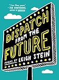 Dispatch from the Future: Poems by 