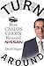 Turnaround: How Carlos Ghosn Rescued Nissan by David Magee