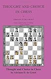 Thought and Choice in Chess