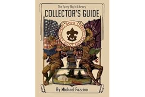 The Every Boy's Library Collector's Guide: A Reference for Boy Scouts of America Memorabilia