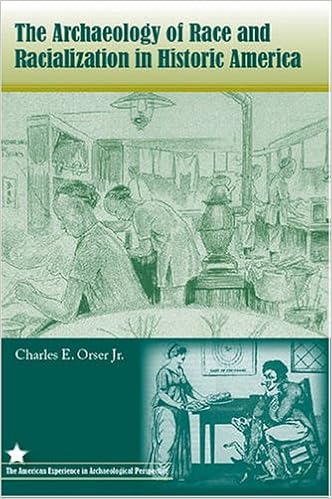 The Archaeology Of Race And Racialization In Historic - 