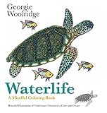Waterlife: A Mindful Coloring Book by 