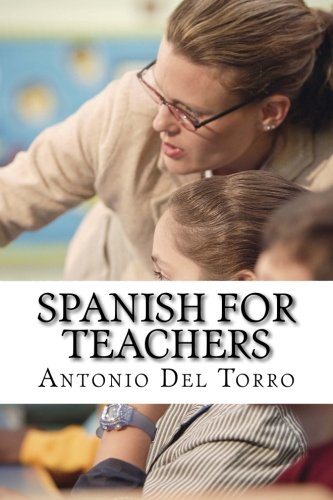 Download Spanish for Teachers: Essential Power Words and Phrases for Workplace Survival Download Spanish for Teachers: Essential Power Words and Phrases for Workplace Survival