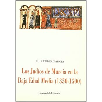 Judios de Murcia en la Baja Edad Media (1350-1500), Los (Colección Cuadernos)