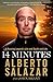 14 Minutes: A Running Legend's Life and Death and Life by Alberto Salazar, John Brant