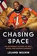 Chasing Space: An Astronaut's Story of Grit, Grace, and Second Chances