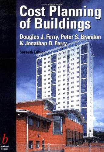 Cost Planning of Buildings, by Douglas J. Ferry, Peter S. Brandon, Jonathan D. Ferry