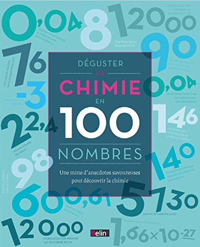 Déguster la chimie en 100 nombres