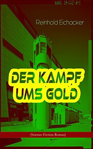 Der Kampf ums Gold (Science-Fiction-Roman) (German Edition)
