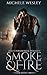 Smoke & Fire: Adult Paranormal Romance (BWWM Romance) (Supernatural Spy Thriller) (The Smoke & Fire Series Book 1)