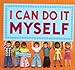 I Can Do It Myself