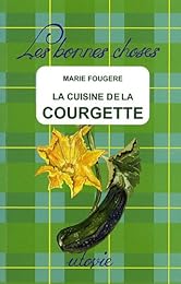 La  cuisine de la courgette