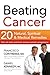 Beating Cancer: Twenty Natural, Spiritual, and Medical Remedies That Can Slow--and Even Reverse--Can by Francisco Contreras