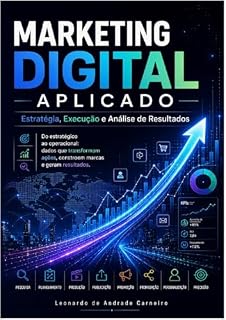 Livro MARKETING DIGITAL APLICADO : Estratégia, Execução e Análise de Resultados