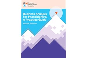 Business Analysis for Practitioners - SECOND Edition: A Practice Guide
