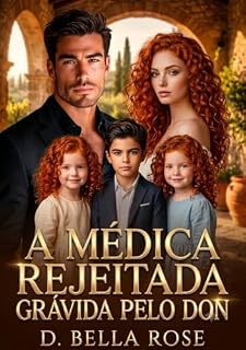 Livro A médica rejeitada grávida pelo Don (Príncipes da máfia Livro 1)