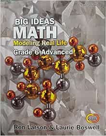 Big Ideas Math: Modeling Real Life Common Core - Grade 6 Advanced