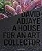 David Adjaye: A House for an Art Collector by 
