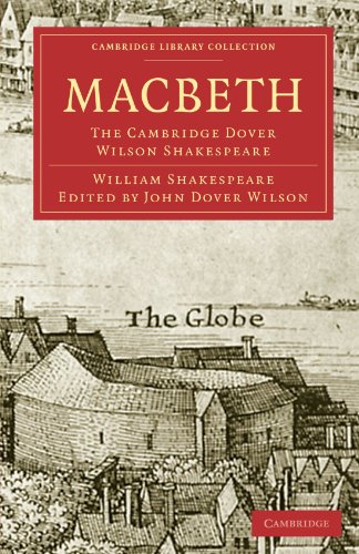 Macbeth: The Cambridge Dover Wilson Shakespeare (Cambridge Library Collection - Literary Studies, 19, Band 19)