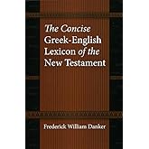 The Concise Greek-English Lexicon of the New Testament