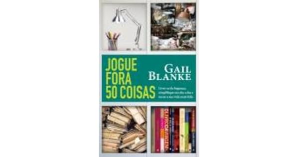 jogue fora 50 coisas gail blanke