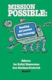 Mission Possible : Reaching All Learners with Technology, Koufman-Frederick , Ann and Zimmerman, Isa Kaftal, 1413454526