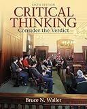 Critical Thinking: Consider the Verdict (6th Edition)