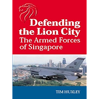 Defending the Lion City: The Armed Forces of Singapore book cover