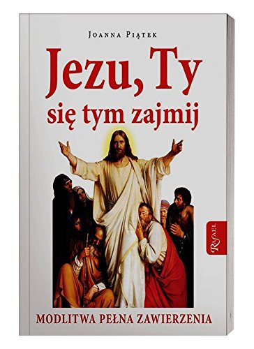 Jezu ty sie tym zajmij