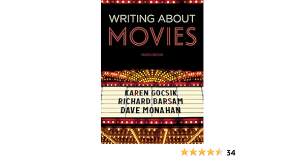 Writing About Movies Fourth Edition Kindle Edition By Gocsik Karen Monahan Dave Barsam Richard Humor Entertainment Kindle Ebooks Amazon Com