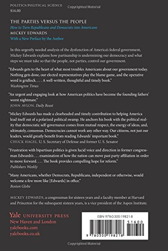 The Parties Versus The People How To Turn Republicans And Democrats Into Americans Edwards Mickey 9780300198218 Amazon Com Books