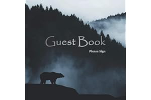 Guest Book: Cabin Guestbook - Guest Entry Pages & Sign In Prompts - Rustic Display Book - Welcome to our Cabin - Mountain Home - Vacation Rental Logbook - Airbnb - Bear
