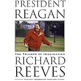 President Reagan: The Triumph of Imagination