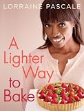 A Lighter Way to Bake by Lorraine Pascale
