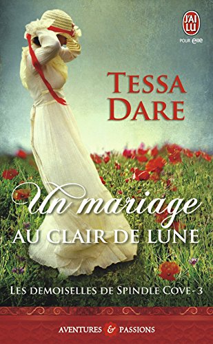Les demoiselles de Spindle Cove (Tome 3) - Un mariage au clair de lune (French Edition) by Tessa Dare