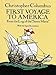 First Voyage to America: From the Log of the 