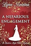 A Nefarious Engagement: A Regency Cozy (Beatrice Hyde-Clare Mysteries Book 4) by Lynn Messina
