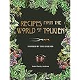 Recipes from the World of Tolkien: Inspired by the Legends