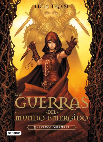 Las dos guerreras: Las Guerras del Mundo Emergido 2 (Spanish Edition)