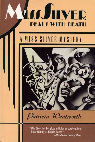 Miss Silver Deals With Death: A Miss Silver Mystery Miss Silver Deals With Death: A Miss Silver Mystery