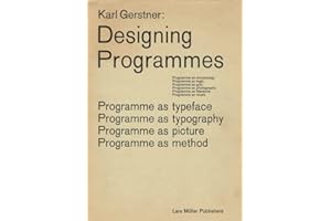Karl Gerstner: Designing Programmes: Programme as Typeface, Typography, Picture, Method