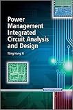Power Management Integrated Circuit Analysis and Design