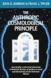 The Anthropic Cosmological Principle (Oxford Paperbacks) 1st edition by Barrow, John D., Tipler, Frank J. (1988) Paperback