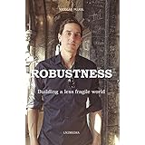 Robustness: Building a less fragile world